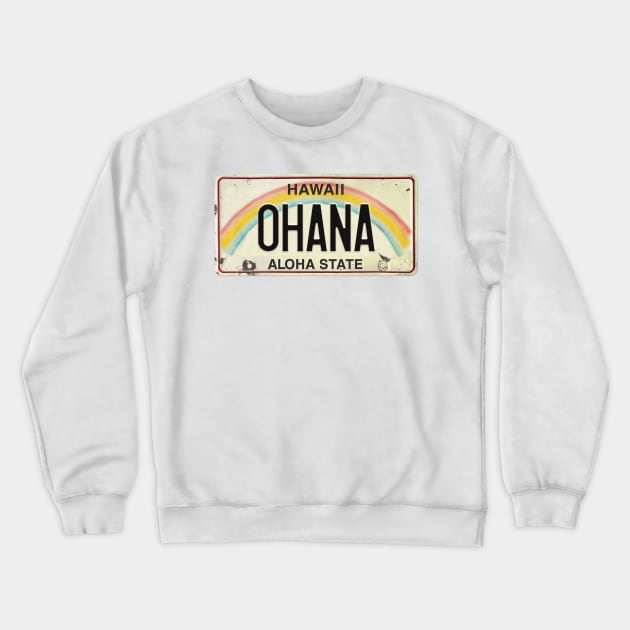 Vintage Hawaii License Plate OHANA Crewneck Sweatshirt by HaleiwaNorthShoreSign